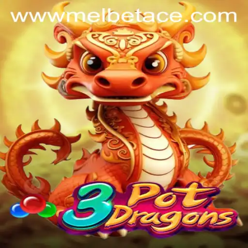 Discover the Excitement of 3PotDragons with Melbet Ace