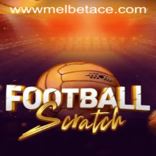 FootballScratch: Revolutionizing the Gaming Experience with Melbet Ace