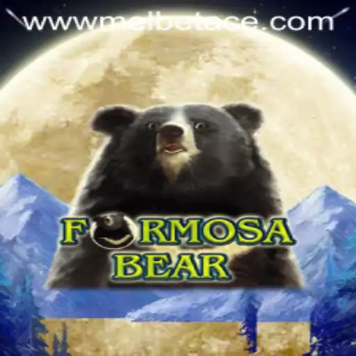 Exploring the Exciting World of FormosaBear and Melbet Ace