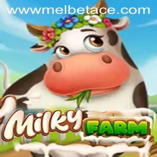 Exploring the Fascinating World of MilkyFarm and the Rise of Melbet Ace