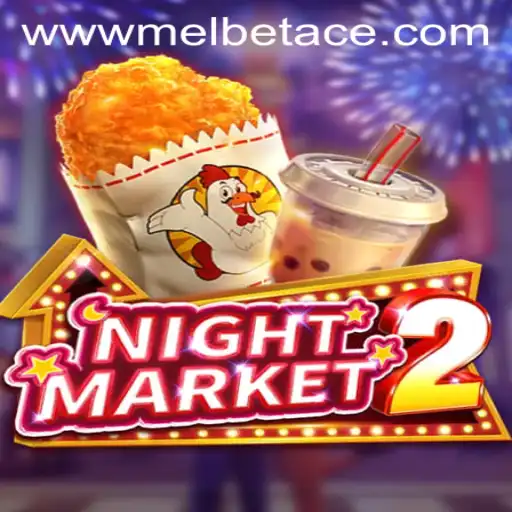 Exploring the Exciting World of NightMarket2 and the Role of Melbet Ace