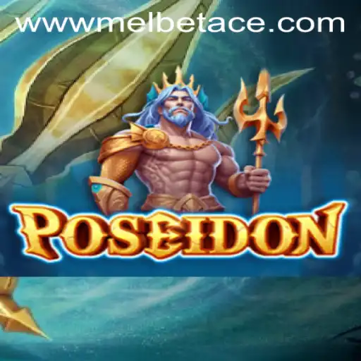 Dive into the World of Poseidon: A Comprehensive Guide with Melbet Ace